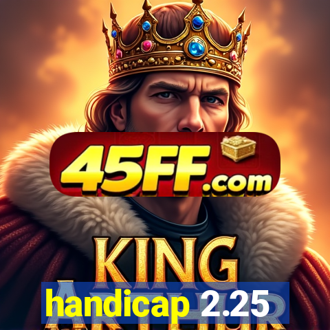 handicap 2.25